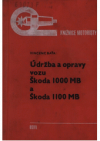 Údržba a opravy vozů Škoda 1000 MB a Škoda 1100 MB