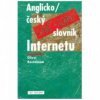 Anglicko-český slovník Internetu =