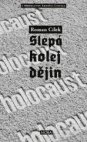 Holocaust - slepá kolej dějin