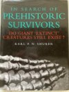 In search of prehistoric survivors