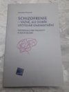 Schizofrenie - vážné, ale dobře léčitelné onemocnění