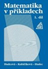 Matematika v příkladech 1. díl