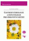 Gastroenterologie a hepatologie pro zdravotní sestry