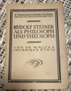 Rudolf Steiner als Philosoph und Theosoph