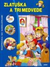 Zlatuška a tri medvede