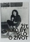 Žít, jako by šlo o život