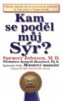 Kam se poděl můj sýr?