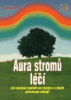 Aura stromů léčí