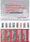 Vysokoškolský vzdělávací systém v letech tzv. normalizace