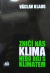 Zničí nás klima nebo boj s klimatem