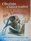 Obyčeje a lidové tradice na Valašsku