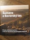 Šumava a Bavorský les 