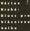 Blues pro bláznivou holku