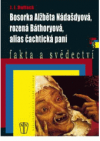 Bosorka Alžběta Nádašdyová, rozená Báthoryová, alias, Čachtická paní