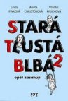 Stará tlustá blbá