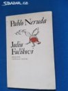 Pablo Neruda Juliu Fučíkovi