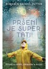 Pršení je super, tati!