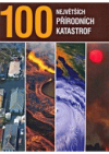 100 největších přírodních katastrof