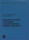 Praktická cvičení z dětského a konzervačního zubního lékařství