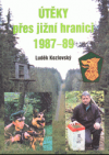 Útěky přes jižní hranici 1987-89