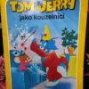 Tom a Jerry jako kouzelníci