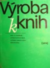 Výroba knih pro 3. ročník učňovských škol, učeb. obor knihkupec