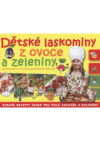 Dětské laskominy z ovoce a zeleniny