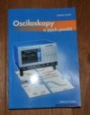 Osciloskopy a jejich použití