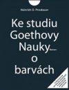 Ke studiu Goethovy Nauky o barvách