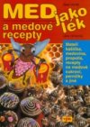 Med jako lék a medové recepty