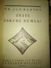 Znáte Jakuba Demla?
