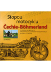 Stopou motocyklu Čechie-Böhmerland