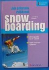 Jak dokonale zvládnout snow boarding