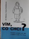 Vím, co chci?