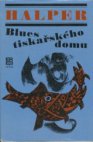 Blues tiskařského domu