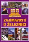 100 největších zajímavostí o železnici