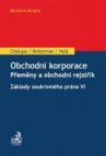 Obchodní korporace - Přeměny a obchodní rejstřík. Základy soukromého práva VI