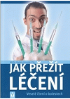 Jak přežít léčení