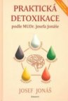 Praktická detoxikace podle MUDr. Josefa Jonáše