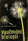 Vyučování biologii na základní devítileté škole a střední všeobecně vzdělávací škole