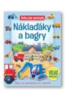 Náklaďáky a bagry
