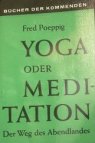 Yoga oder Meditation. Der Weg des Abendlandes