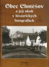 Obec Chotěšov a její okolí v historických fotografiích