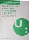 Úvod do studia matematiky na Univerzitě v Pardubicích
