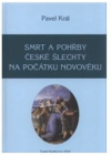 Smrt a pohřby české šlechty na počátku novověku