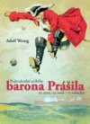 Podivuhodné příběhy barona Prášila na zemi, na vodě i ve vzduchu