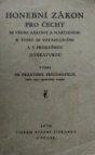 Honební zákon pro Čechy se všemi zákony a nařízeními k tomu se vztahujícími a s příslušnou judikaturou