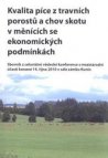 Kvalita píce z travních porostů a chov skotu v měnících se ekonomických podmínkách