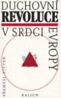 Duchovní revoluce v srdci Evropy