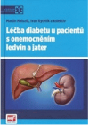 Léčba diabetu u pacientů s onemocněním ledvin a jater